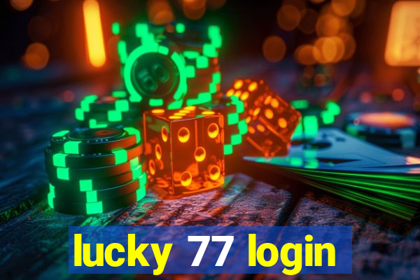 lucky 77 login